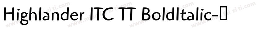 Highlander ITC TT BoldItalic字体转换